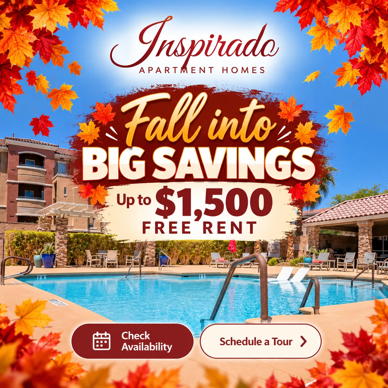 Fall into Big Savings — up to $1,500 free rent at Inspirado Residences.
